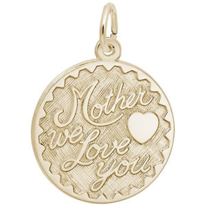 Mother We Love You Disc Charm